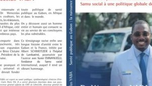 &laquo;&nbsp;Santé publique au Gabon&nbsp;&raquo;&nbsp;: Un ouvrage du Docteur Wenceslas Yaba à paraître prochainement 